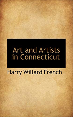 9781110242795: Art and Artists in Connecticut