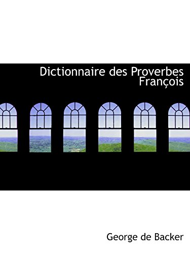 Stock image for Dictionnaire des Proverbes Franois for sale by Revaluation Books
