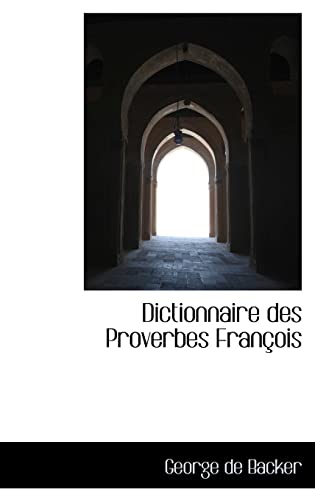 Stock image for Dictionnaire des Proverbes Franois (French Edition) for sale by ALLBOOKS1