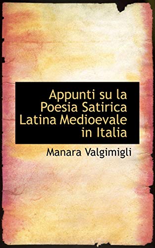 9781110246274: Appunti Su La Poesia Satirica Latina Medioevale in Italia