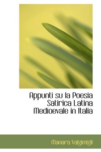 9781110246328: Appunti Su La Poesia Satirica Latina Medioevale in Italia (Italian Edition)