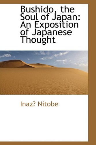 9781110249237: Bushido, the Soul of Japan: An Exposition of Japanese Thought