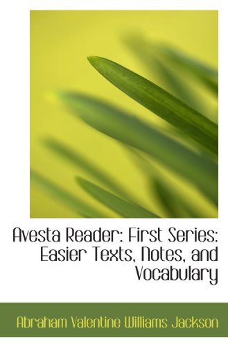 Stock image for Avesta Reader: First Series: Easier Texts, Notes, and Vocabulary for sale by Revaluation Books