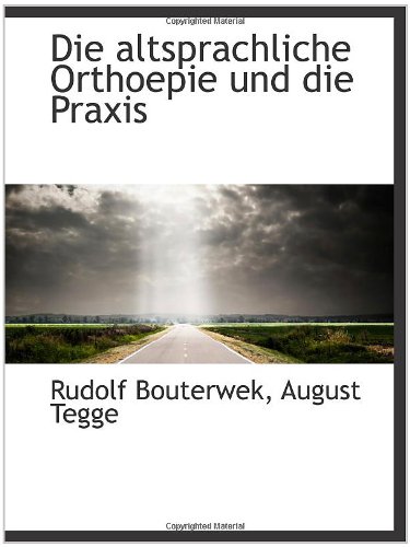 Stock image for Die altsprachliche Orthoepie und die Praxis for sale by Revaluation Books