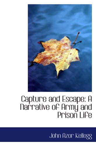 Stock image for Capture and Escape: A Narrative of Army and Prison Life for sale by Revaluation Books