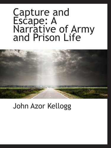 Stock image for Capture and Escape: A Narrative of Army and Prison Life for sale by Revaluation Books