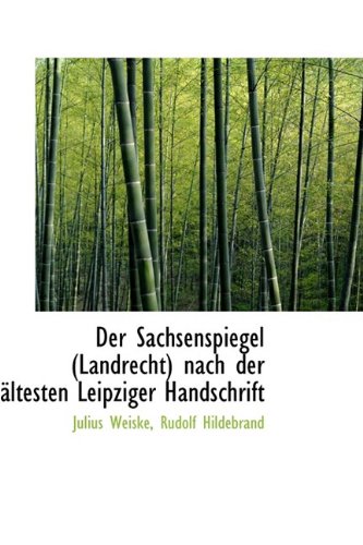 9781110270248: Der Sachsenspiegel (Landrecht) Nach Der Altesten Leipziger Handschrift (German Edition)