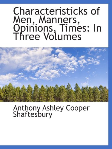 9781110271122: Characteristicks of Men, Manners, Opinions, Times: In Three Volumes