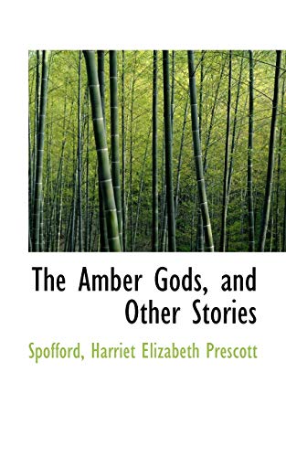 Beispielbild fr The Amber Gods, and Other Stories zum Verkauf von Buchpark