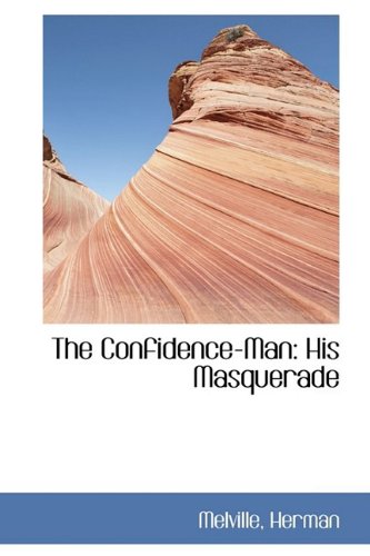 9781110286980: The Confidence-Man: His Masquerade (Biblio-life Reproduction)