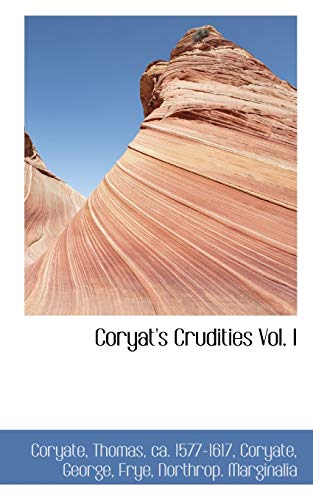 9781110287390: Coryat's Crudities Vol. I: 1