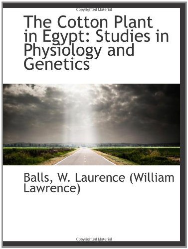 Imagen de archivo de The Cotton Plant in Egypt: Studies in Physiology and Genetics a la venta por Revaluation Books