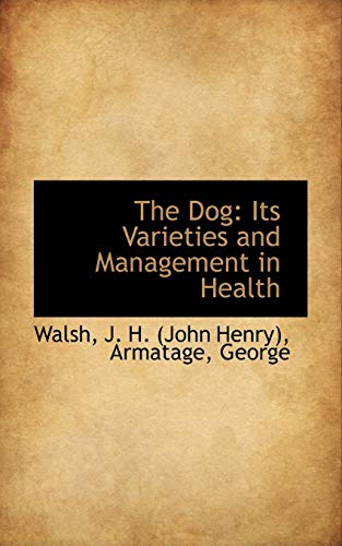 9781110290109: The Dog: Its Varieties and Management in Health