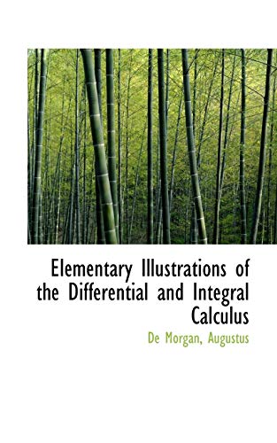 9781110291274: Elementary Illustrations of the Differential and Integral Calculus