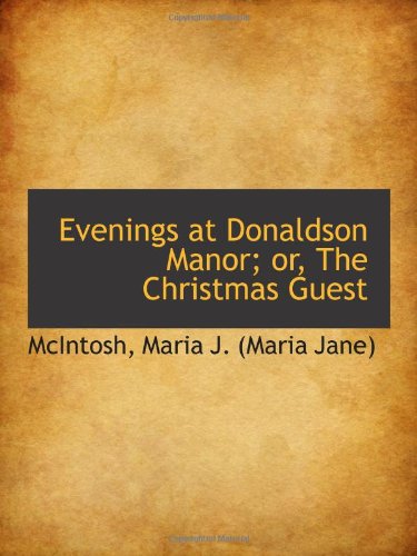 Stock image for Evenings at Donaldson Manor; or, The Christmas Guest for sale by Revaluation Books