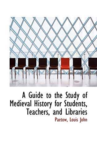 9781110294794: A Guide to the Study of Medieval History for Students, Teachers, and Libraries