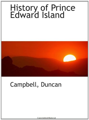 History of Prince Edward Island (9781110295401) by Duncan