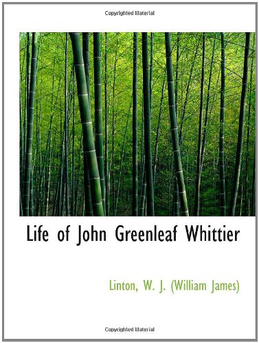 Imagen de archivo de Life of John Greenleaf Whittier a la venta por Revaluation Books