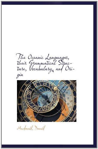 Beispielbild fr The Oceanic Languages, their Grammatical Structure, Vocabulary, and Origin zum Verkauf von Revaluation Books