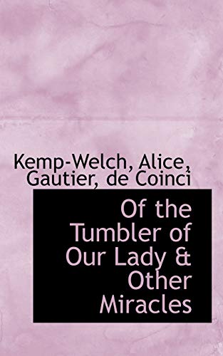 9781110302079: Of the Tumbler of Our Lady & Other Miracles