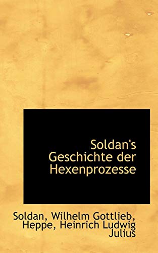 9781110307821: Soldan's Geschichte der Hexenprozesse