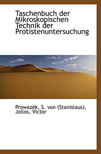 Stock image for Taschenbuch der Mikroskopischen Technik der Protistenuntersuchung for sale by Revaluation Books