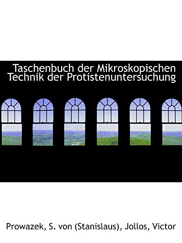 Imagen de archivo de Taschenbuch der Mikroskopischen Technik der Protistenuntersuchung a la venta por Revaluation Books