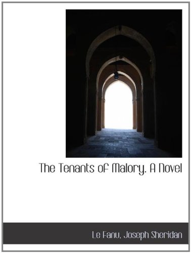 The Tenants of Malory. A Novel (9781110309948) by Fanu, Le