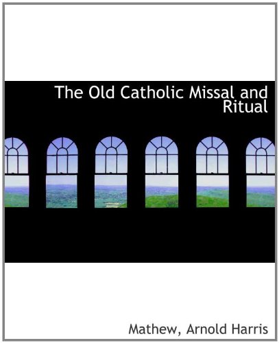 9781110315932: The Old Catholic Missal and Ritual