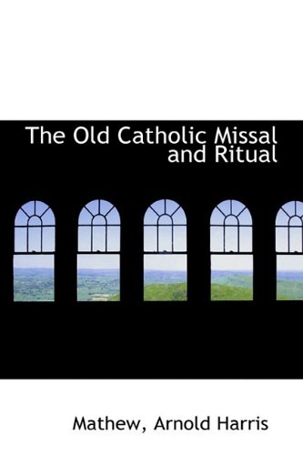 9781110316021: The Old Catholic Missal and Ritual