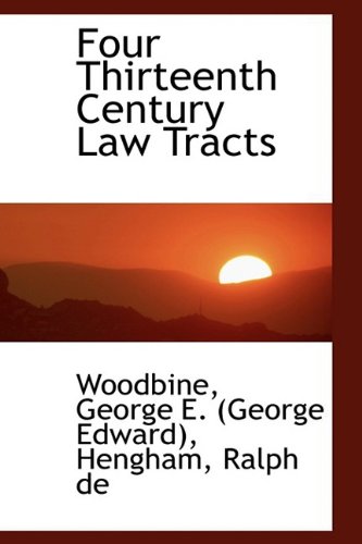 Four Thirteenth Century Law Tracts (Hardback) - Woodbine George E (George Edward)