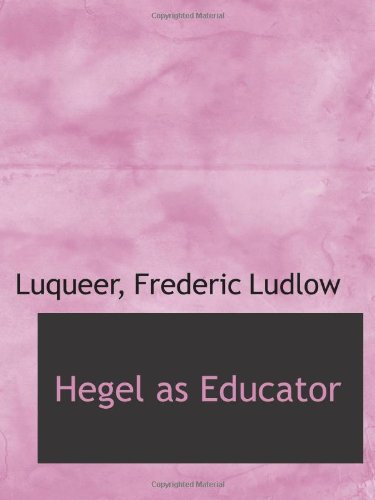 Stock image for Hegel as Educator for sale by Revaluation Books