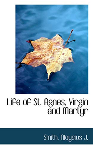 9781110324279: Life of St. Agnes, Virgin and Martyr