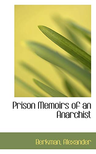 Prison Memoirs of an Anarchist (9781110327812) by Berkman, Alexander