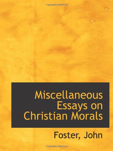 9781110333080: Miscellaneous Essays on Christian Morals