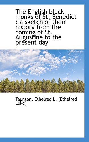 The English Black Monks of St. Benedict - Taunton Ethelred L (Ethelred Luke)