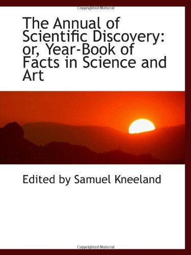9781110338061: The Annual of Scientific Discovery: or, Year-Book of Facts in Science and Art