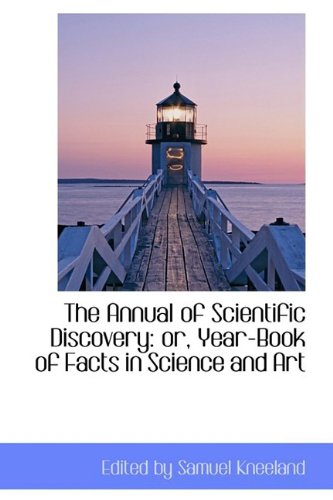 9781110338177: The Annual of Scientific Discovery: or, Year-Book of Facts in Science and Art