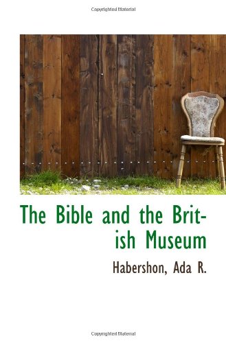 Stock image for The Bible and the British Museum for sale by Revaluation Books