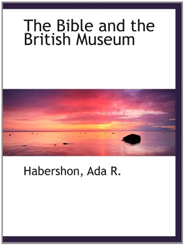 Stock image for The Bible and the British Museum for sale by Revaluation Books