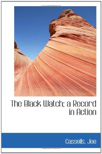 Beispielbild fr The Black Watch; a Record in Action zum Verkauf von Revaluation Books