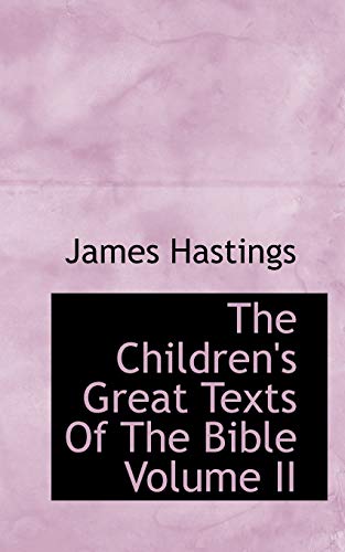 The Children's Great Texts of the Bible (9781110344802) by James, Hastings