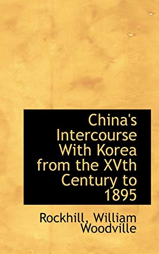 9781110344949: China's Intercourse With Korea from the XVth Century to 1895