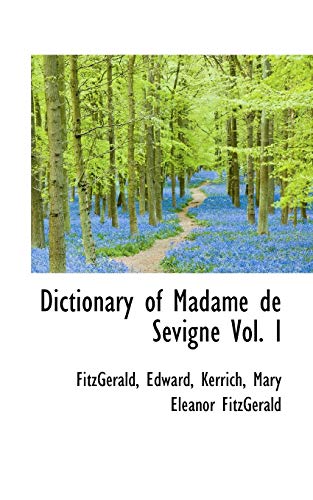 Dictionary of Madame De Sevigne (9781110349852) by Fitzgerald, Edward