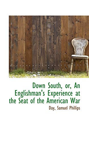 9781110350704: Down South, Or, an Englishman's Experience at the Seat of the American War