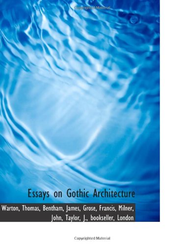 Essays on Gothic Architecture (9781110352937) by Thomas