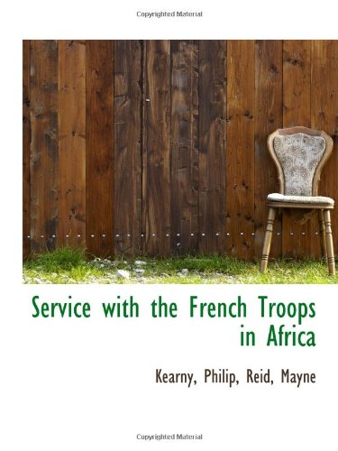 Stock image for Service with the French Troops in Africa for sale by Revaluation Books