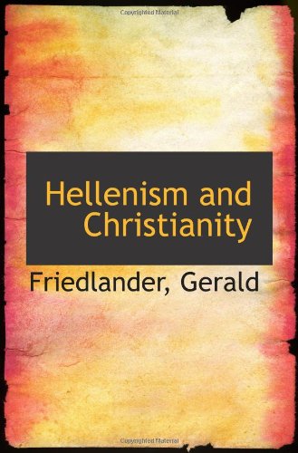 Stock image for Hellenism and Christianity for sale by Revaluation Books