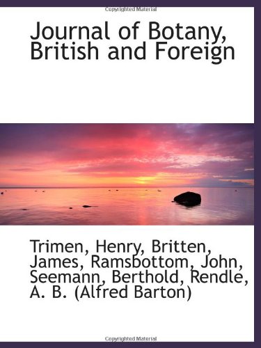 Journal of Botany, British and Foreign (9781110361120) by Henry