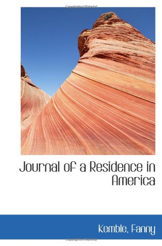 Journal of a Residence in America (9781110361335) by Fanny